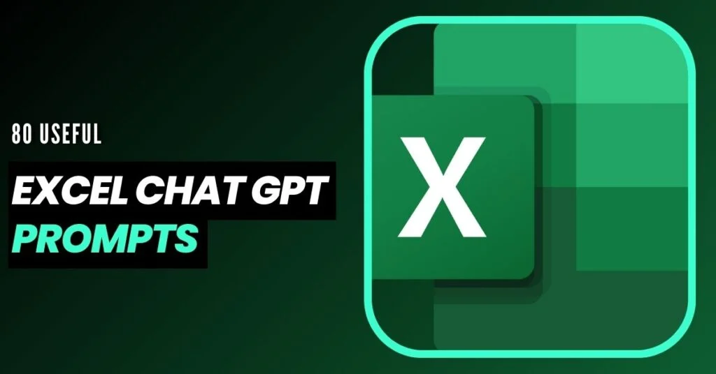 80 Useful Excel Chat GPT Prompts to 10x Your Excel Skills