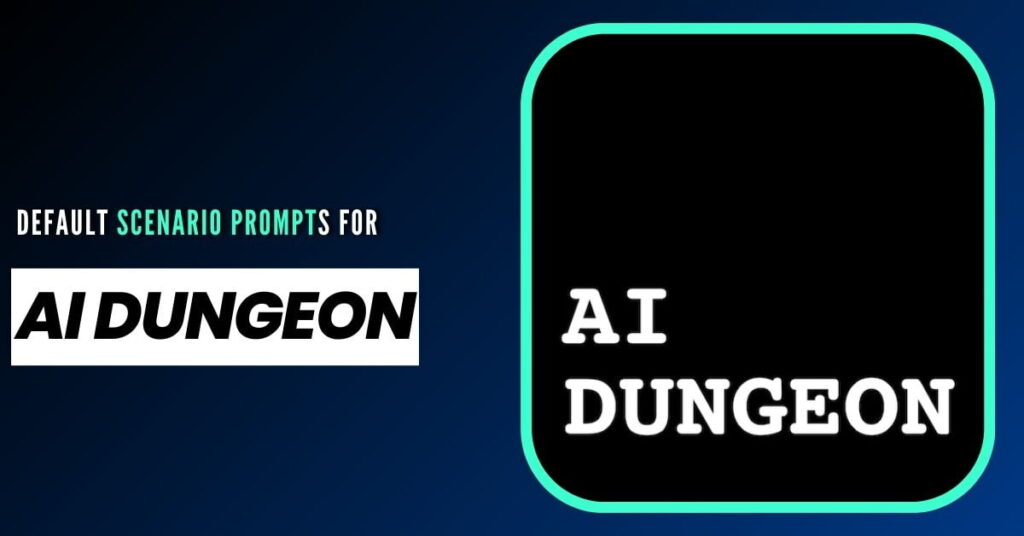 Default Ai Dungeon Prompts To Create Awesome Stories