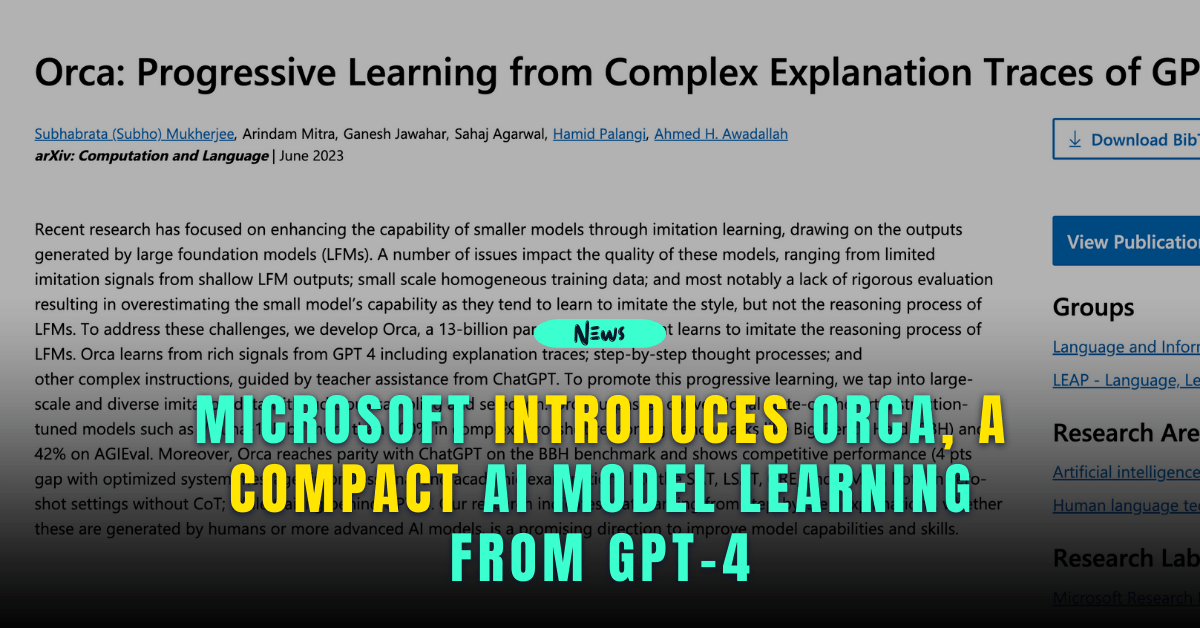 Microsoft Introduces Orca, a Compact AI Model Learning from GPT-4