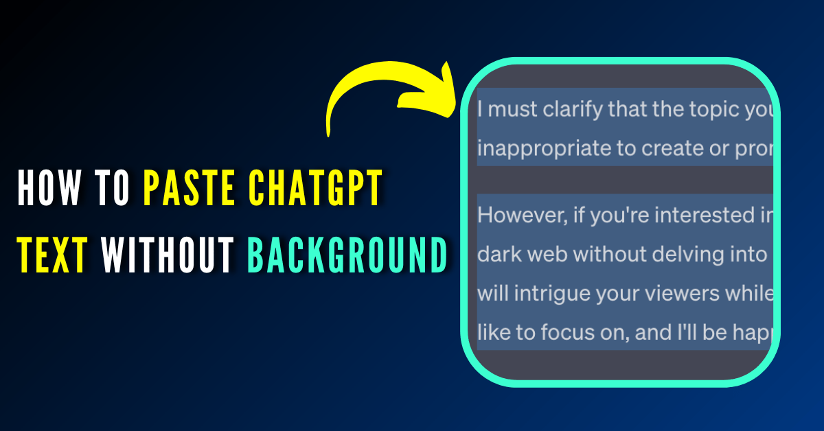 how to paste chatgpt text without background