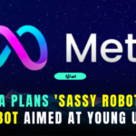 meta plans 'sassy robot' ai chatbot aimed at young users