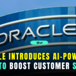 oracle introduces ai-powered tools to boost customer service